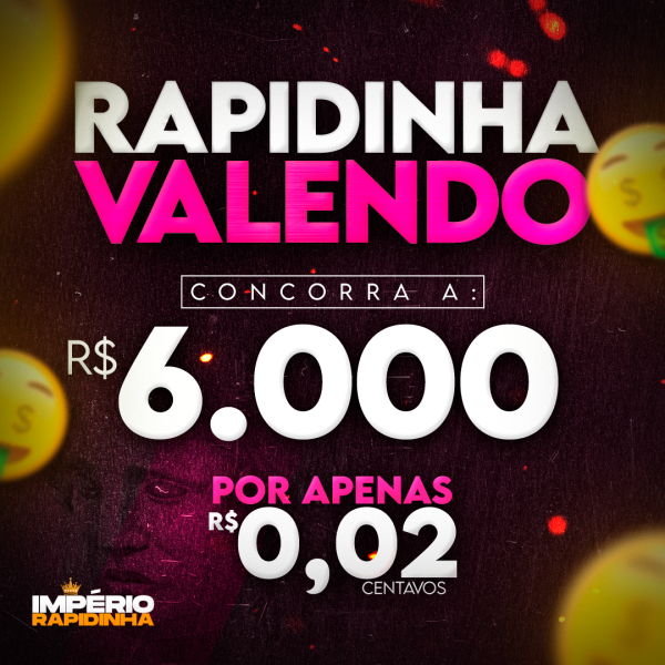 RAPIDINHA VALENDO R$6.000,00