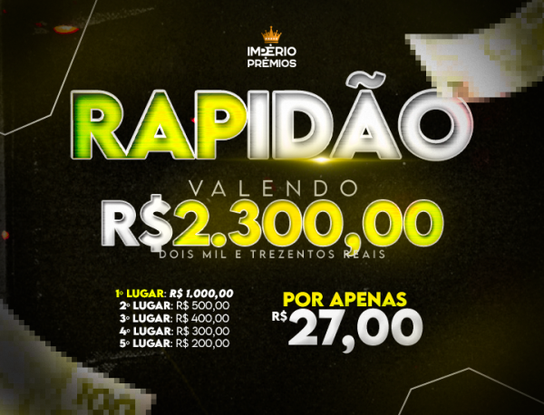 1º RAPIDINHA VALENDO R$2.300